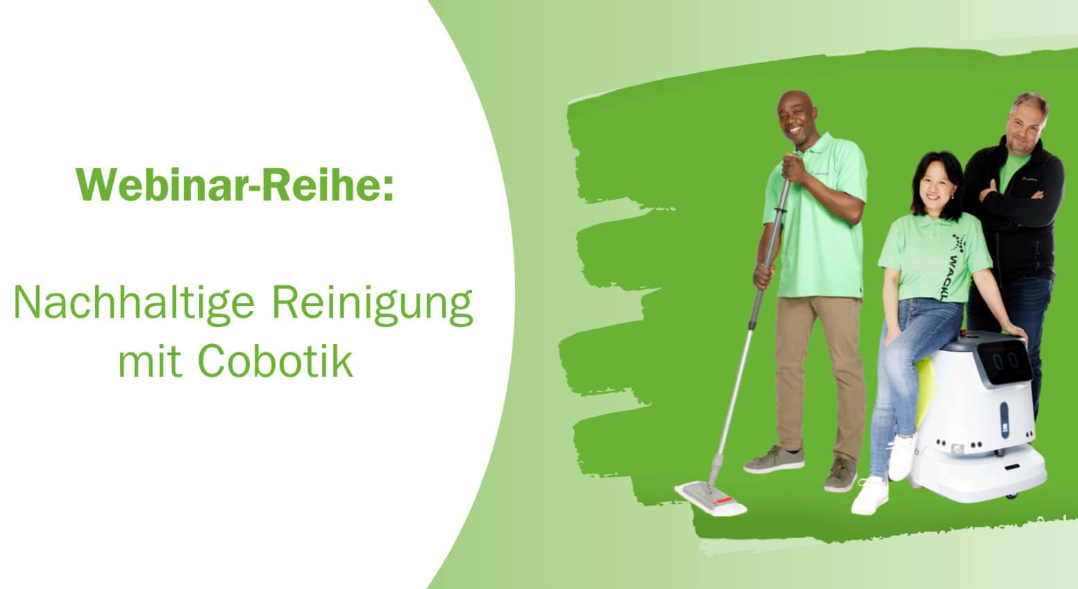 Drei Personen bei einer nachhaltigen Gebäudereinigung mit Cobotik-Technologie.